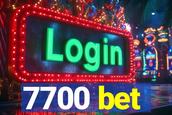 7700 bet